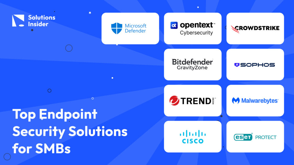 Top Endpoint Security Solutions for SMBs